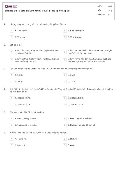 Đề kiểm tra 15 phút Địa Lí 6 Học kì 1 (Lần 1 - Đề 1) (có đáp án)
