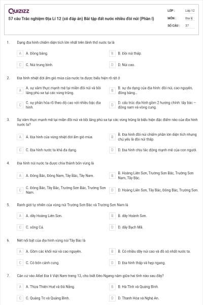 57 câu Trắc nghiệm Địa Lí 12 (có đáp án) Bài tập đất nước nhiều đồi núi (Phần I)