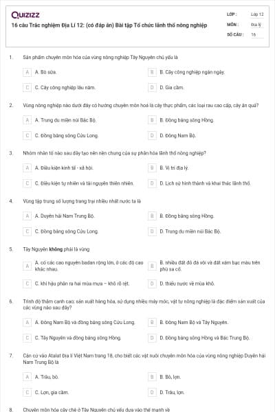 16 câu Trắc nghiệm Địa Lí 12: (có đáp án) Bài tập Tổ chức lãnh thổ nông nghiệp