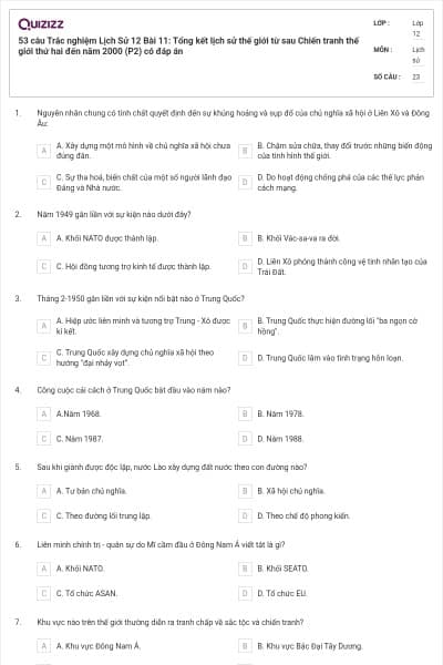 53 câu  Trắc nghiệm Lịch Sử 12 Bài 11: Tổng kết lịch sử thế giới từ sau Chiến tranh thế giới thứ hai đến năm 2000 (P2) có đáp án