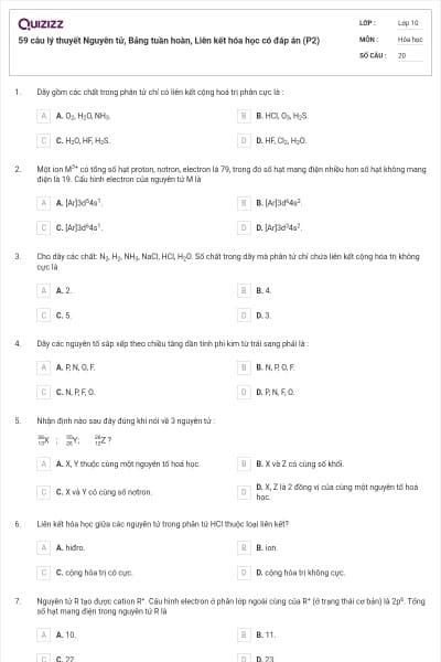59 câu lý thuyết Nguyên tử, Bảng tuần hoàn, Liên kết hóa học có đáp án (P2)