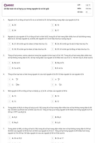20 Bài toán về số hạt p,n,e trong nguyên tử có lời  giải