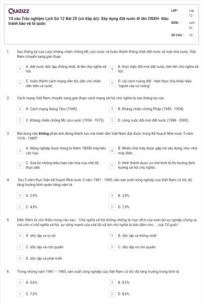 10 câu Trắc nghiệm Lịch Sử 12 Bài 25 (có đáp án): Xây dựng đất nước đi lên CNXH- Đấu tranh bảo vệ tổ quốc