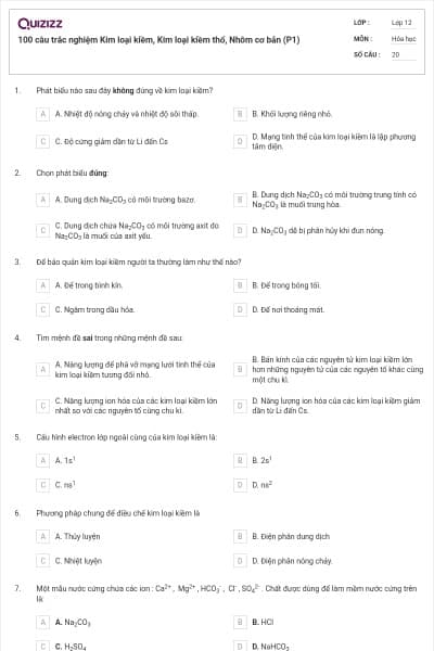 100 câu trắc nghiệm Kim loại kiềm, Kim loại kiềm thổ, Nhôm cơ bản (P1)
