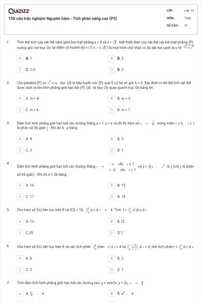 150 câu trắc nghiệm Nguyên hàm - Tích phân nâng cao (P5)