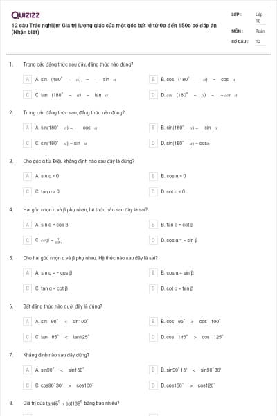12 câu  Trắc nghiệm Giá trị lượng giác của một góc bất kì từ 0o đến 150o có đáp án (Nhận biết)