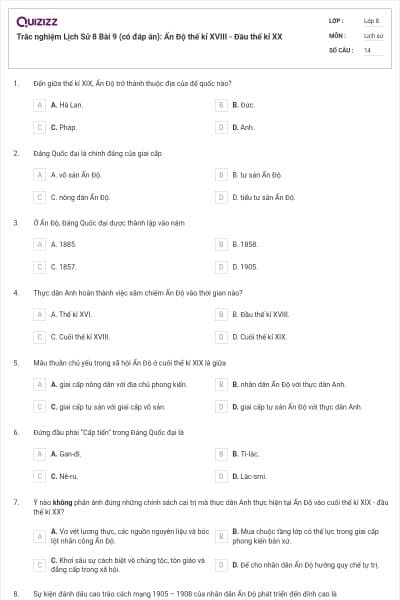 Trắc nghiệm Lịch Sử 8 Bài 9 (có đáp án): Ấn Độ thế kỉ XVIII - Đầu thế kỉ XX