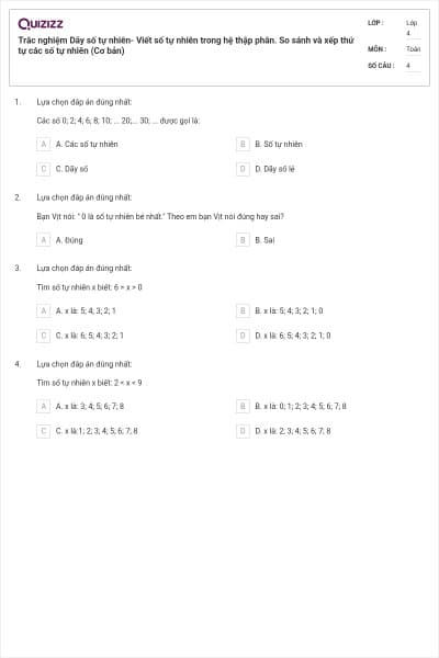 Trắc nghiệm Dãy số tự nhiên- Viết số tự nhiên trong hệ thập phân. So sánh và xếp thứ tự các số tự nhiên (Cơ bản)