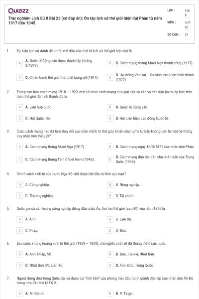Trắc nghiệm Lịch Sử 8 Bài 23 (có đáp án): Ôn tập lịch sử thế giới hiện đại Phần từ năm 1917 đến 1945