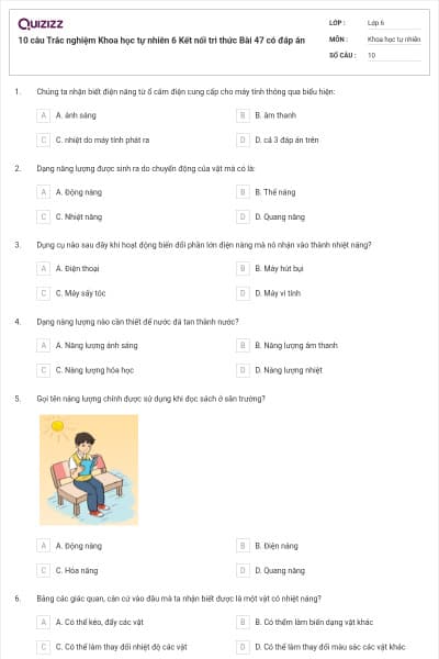 10 câu Trắc nghiệm Khoa học tự nhiên 6 Kết nối tri thức Bài 47 có đáp án
