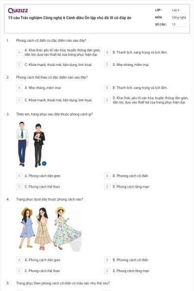 15 câu Trắc nghiệm Công nghệ 6 Cánh diều Ôn tập chủ đề III có đáp án