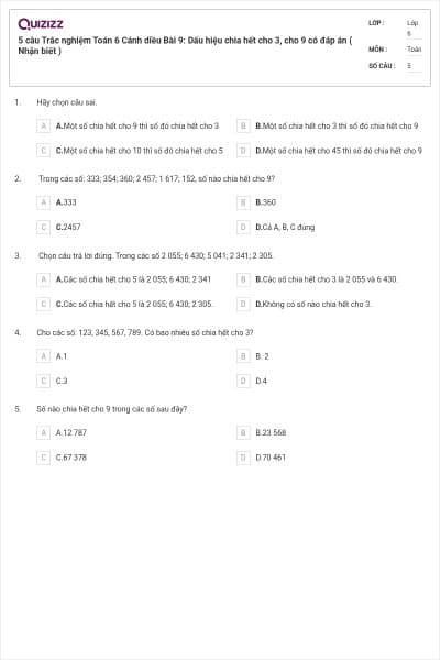 5 câu Trắc nghiệm Toán 6 Cánh diều Bài 9: Dấu hiệu chia hết cho 3, cho 9 có đáp án ( Nhận biết )