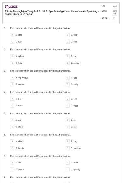 15 câu Trắc nghiệm Tiếng Anh 6 Unit 8: Sports and games - Phonetics and Speaking - Global Success có đáp án