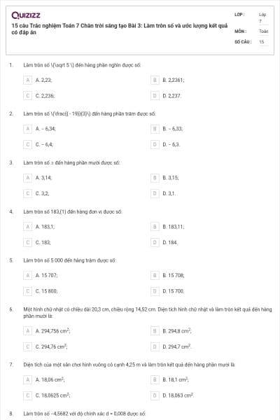 15 câu Trắc nghiệm Toán 7 Chân trời sáng tạo Bài 3: Làm tròn số và ước lượng kết quả có đáp án