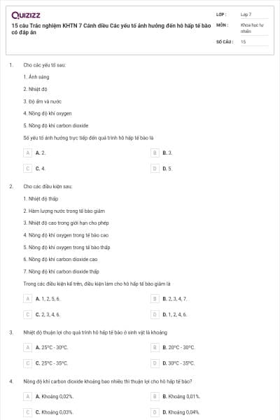 15 câu Trắc nghiệm KHTN 7 Cánh diều Các yếu tố ảnh hưởng đến hô hấp tế bào có đáp án