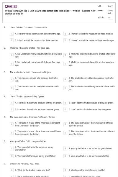 19 câu Tiếng Anh lớp 7 Unit 5: Are cats better pets than dogs? - Writing  - Explore New Worlds có đáp án