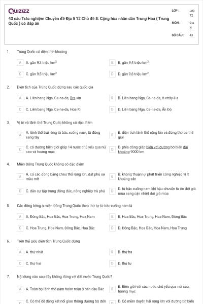 43 câu Trắc nghiệm Chuyên đề Địa lí 12 Chủ đề 8: Cộng hòa nhân dân Trung Hoa ( Trung Quốc ) có đáp án