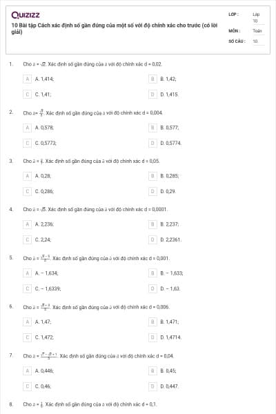 10 Bài tập Cách xác định số gần đúng của một số với độ chính xác cho trước (có lời giải)
