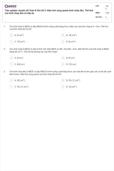 Trắc nghiệm chuyên đề Toán 8 Chủ đề 5: Diện tích xung quanh hình chóp đều. Thể tích của hình chóp đều có đáp án