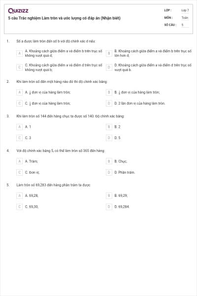 5 câu Trắc nghiệm Làm tròn và ước lượng có đáp án (Nhận biết)