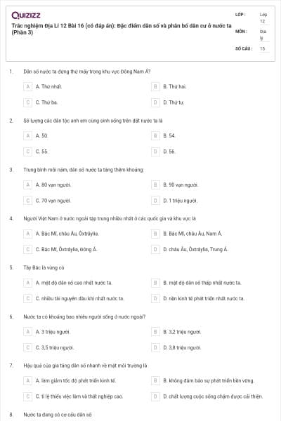 Trắc nghiệm Địa Lí 12 Bài 16 (có đáp án): Đặc điểm dân số và phân bố dân cư ở nước ta (Phần 3)