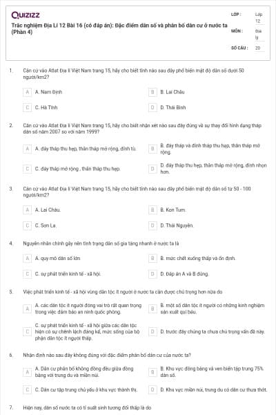Trắc nghiệm Địa Lí 12 Bài 16 (có đáp án): Đặc điểm dân số và phân bố dân cư ở nước ta (Phần 4)