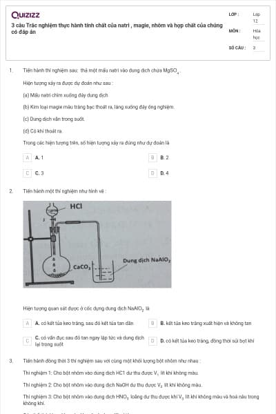 3 câu Trắc nghiệm thực hành tính chất của natri , magie, nhôm và hợp chất của chúng có đáp án