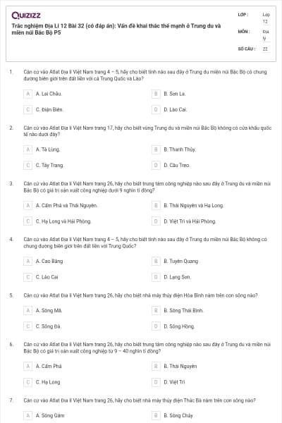 Trắc nghiệm Địa Lí 12 Bài 32 (có đáp án): Vấn đề khai thác thế mạnh ở Trung du và miền núi Bắc Bộ P5