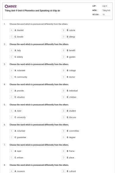 Tiếng Anh 9 Unit 6 Phonetics and Speaking có đáp án
